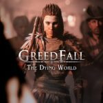 GreedFall: The Dying World Q&A – “The Public Wouldn’t Have Accepted It if We Stuck to the First Game’s Combat”