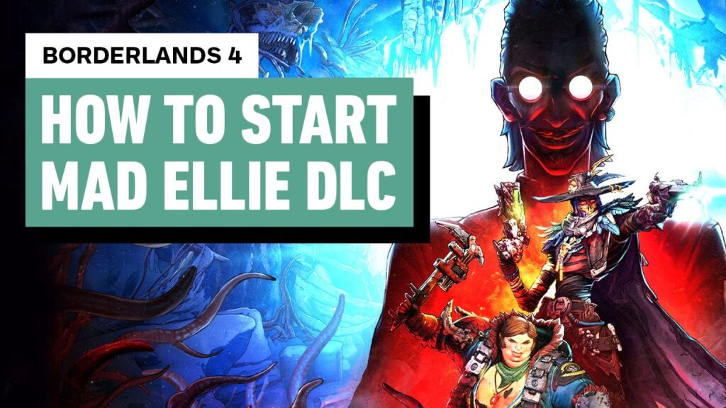 Borderlands 4: How to Start the Mad Ellie and the Vault of the Damned DLC