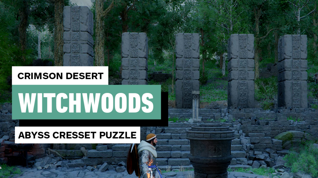 Crimson Desert Puzzle Solution – Abyss Cresset of The Witchwoods