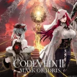 Code Vein II DLC “Mask of Idris” Announced