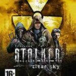 S.T.A.L.K.E.R.: Clear Sky