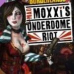 Borderlands - Mad Moxxis Underdome Riot (DLC)