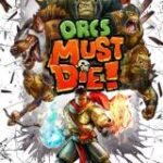 Orcs Must Die!