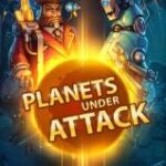 Planets Under Attack